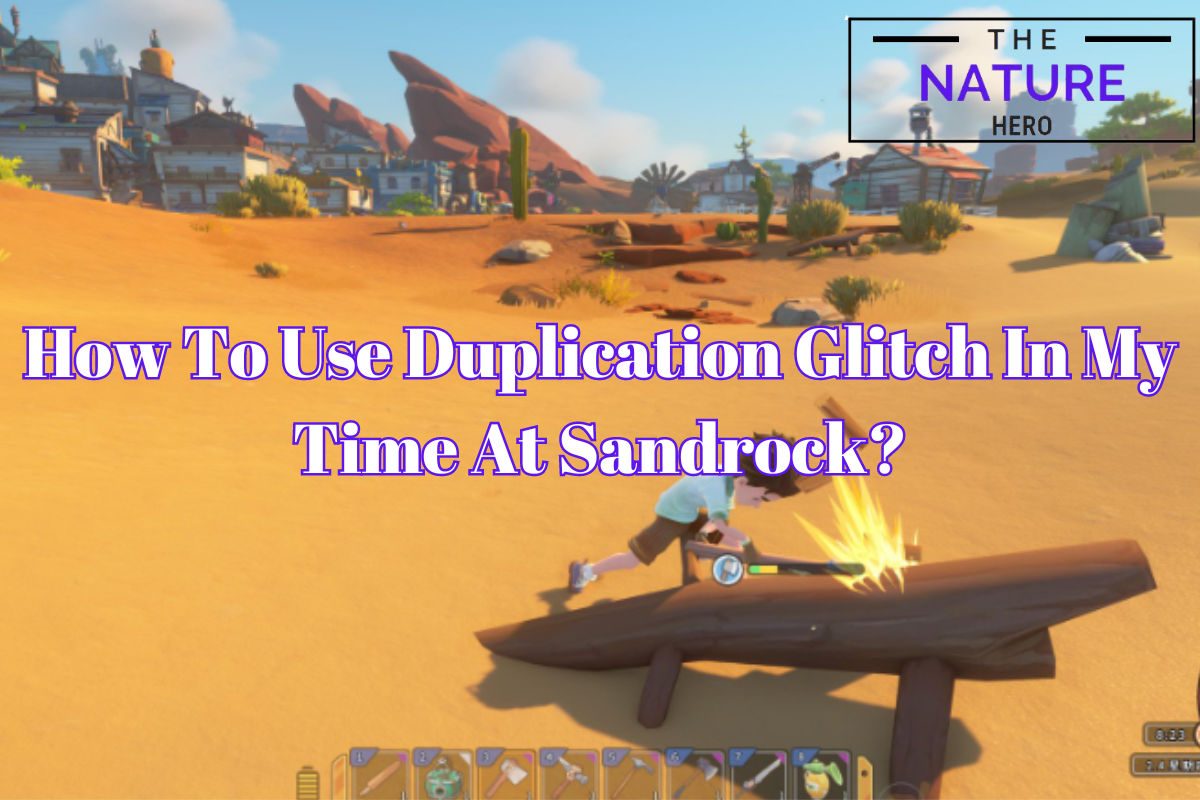 My time at sandrock duplication glitch